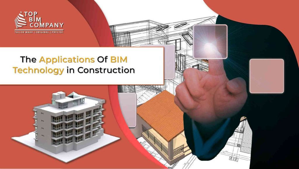 The Applications of BIM Technology in Construction
