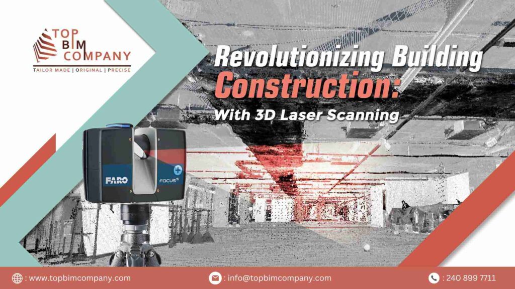 Revolutionizing Building construction with 3D laser scanning Technology