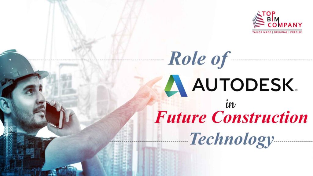Autodesk Contribution to Future Construction