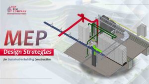 MEP Design Strategies for Sustainable Building Construction
