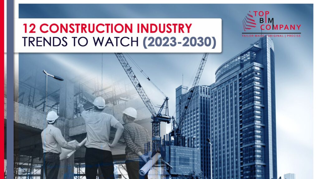 12 Construction Industry Trends to Watch [2023-2030]