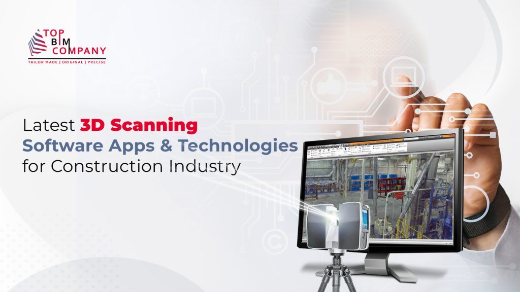 3D laser Scanning Software Apps & Technologies in construction industry
