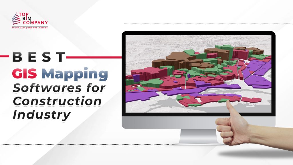 Best GIS Mapping Softwares for Construction Industry