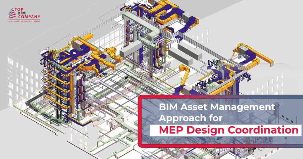 BIM asset management for MEP design coordination