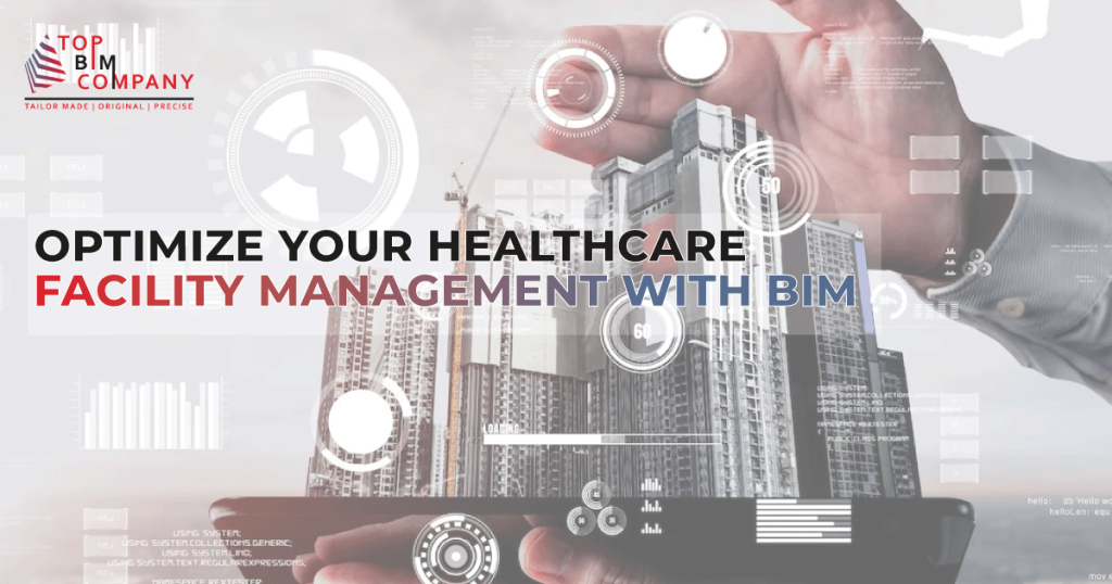 Healthcare Facility Management with BIM