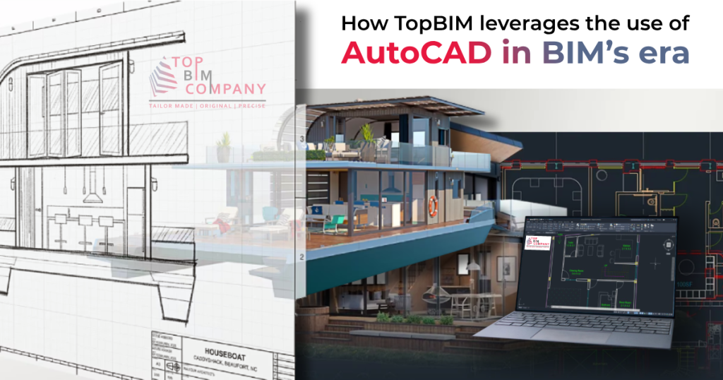 How TopBIM leverages use of AutoCAD in BIM Era