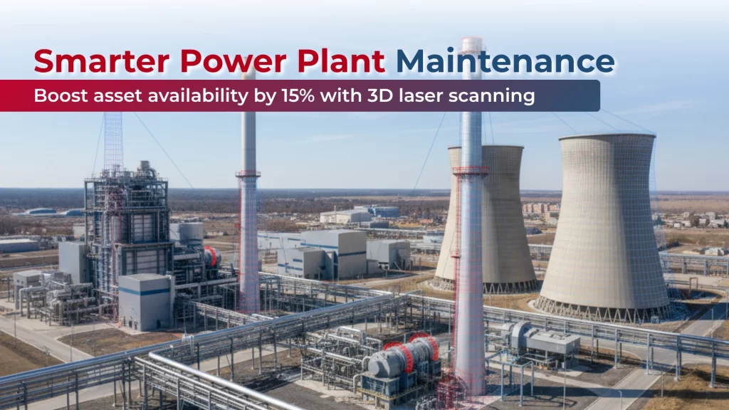 3D Laser Scanning for Power Plant Maintenance & Predictive Asset Management